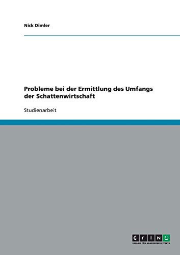 Probleme bei der Ermittlung des Umfangs der Schattenwirtschaft