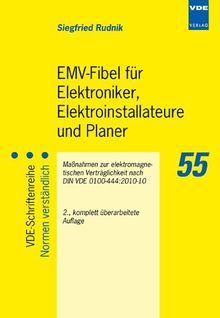 EMV-Fibel für Elektroniker, Elektroinstallateure und Planer: Maßnahmen zur elektromagnetischen Verträglichkeit nach DIN VDE 0100-444:2010-10