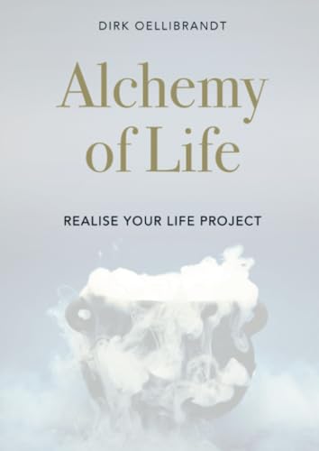 Alchemy of Life: Realise your Life Project