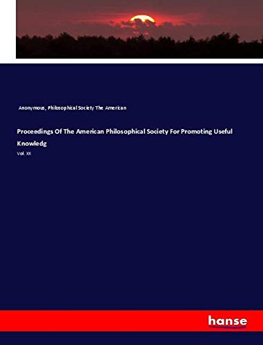 Proceedings Of The American Philosophical Society For Promoting Useful Knowledg: Vol. XX