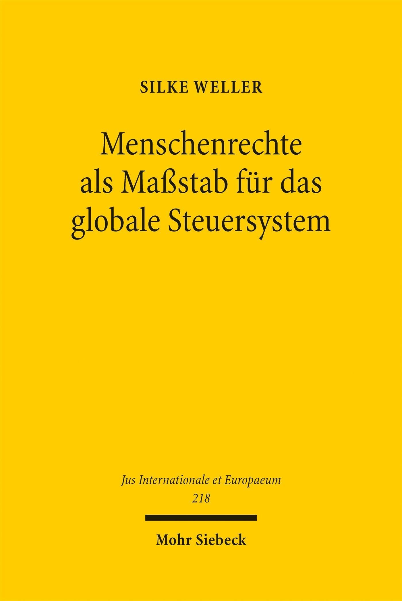 Menschenrechte als Maßstab für das globale Steuersystem (Jus Internationale et Europaeum)