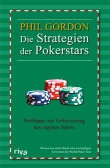 Die Strategien der Pokerstars: Pokertipps zur Verbesserung des eigenen Spiels