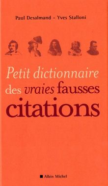 Petit dictionnaire des vraies fausses citations