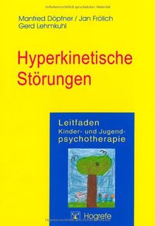 Leitfaden Kinder- und Jugendpsychotherapie, Bd.1, Hyperkinetische Störungen