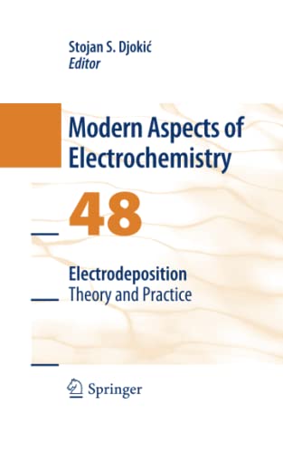 Electrodeposition: Theory and Practice (Modern Aspects of Electrochemistry, Band 48)