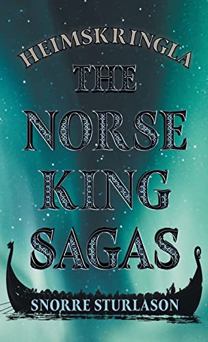 Snorre Sturlason Heimskringla - The Norse King Sagas