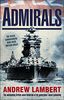 Admirals: The Naval Commanders Who Made Britain Great