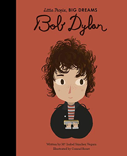 Sánchez Vegara, María Isabel Little People, Big Dreams, Bob Dylan