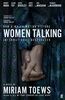 Women Talking: Soon to be a major film starring Rooney Mara, Jessie Buckley and Claire Foy