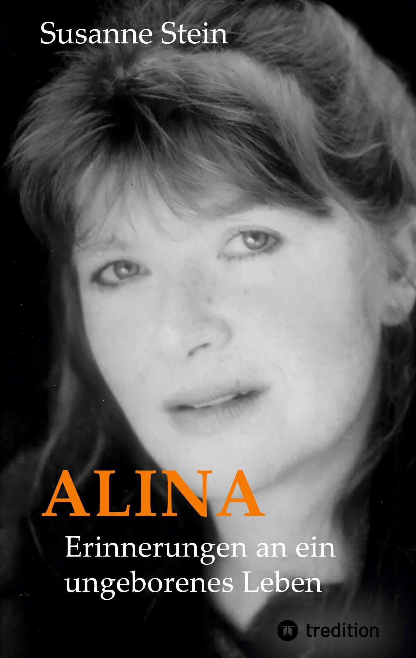 ALINA: Erinnerungen an ein ungeborenes Leben