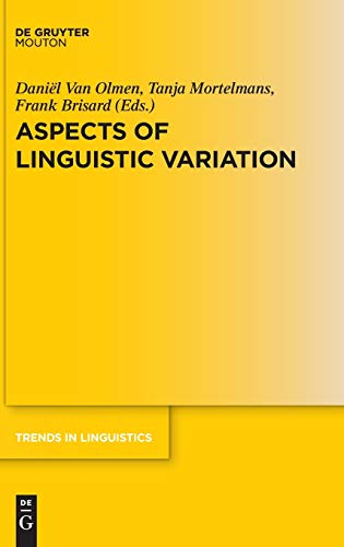 Aspects of Linguistic Variation (Trends in Linguistics. Studies and Monographs [TiLSM], 324)