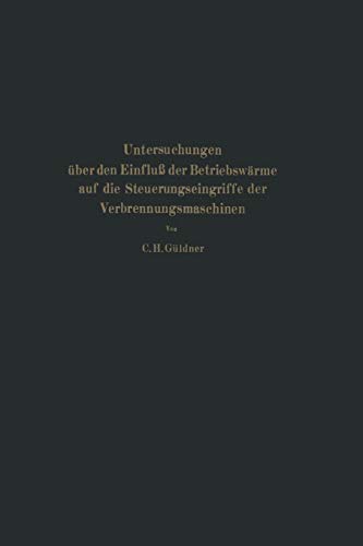Untersuchungen über den Einfluß der Betriebswärme auf die Steuerungseingriffe der Verbrennungsmaschinen