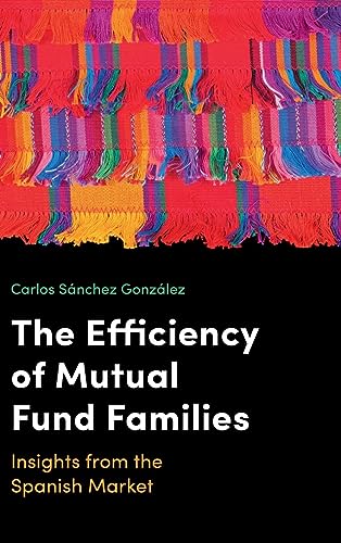 The Efficiency of Mutual Fund Families: Insights from the Spanish Market