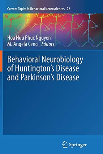 Behavioral Neurobiology of Huntington's Disease and Parkinson's Disease (Current Topics in Behavioral Neurosciences, Band 22)