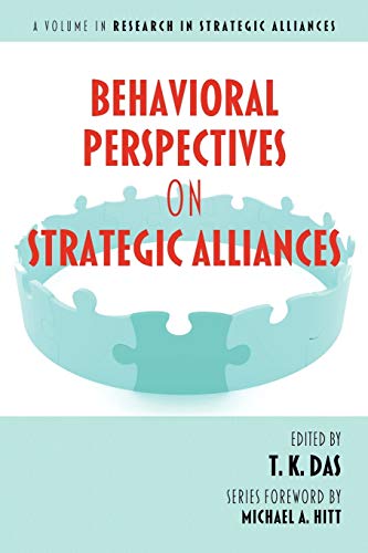 Behavioral Perspectives on Strategic Alliances (Research in Strategic Alliances)