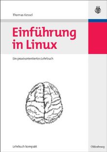 Einführung in Linux: Ein praxisorientiertes Lehrbuch