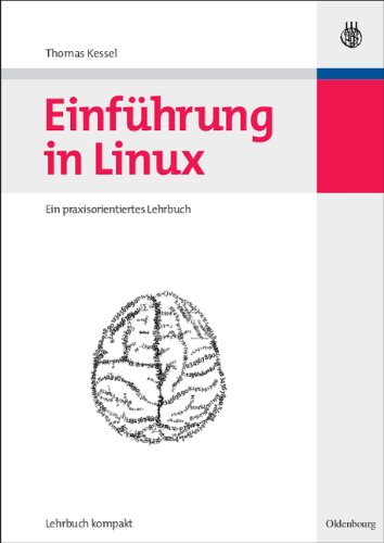 Einführung in Linux: Ein praxisorientiertes Lehrbuch