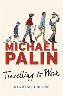 Travelling to Work (Palin Diaries 3)