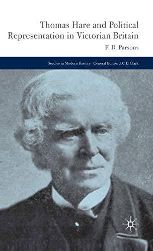 Thomas Hare and Political Representation in Victorian Britain (Studies in Modern History)