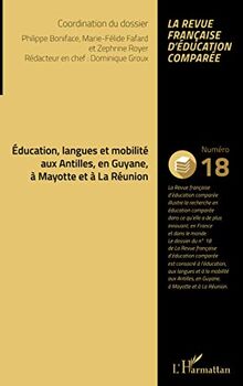 Raisons, comparaisons, éducations, n° 18. Education, langues et mobilité aux Antilles, en Guyane, à Mayotte et à La Réunion