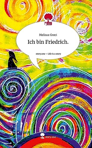 Ich bin Friedrich.. Life is a Story - story.one