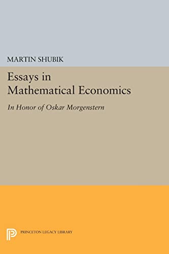 Martin Shubik Essays In Mathematical Economics, In Honor Of Oskar Morgenstern (Princeton Legacy Library)