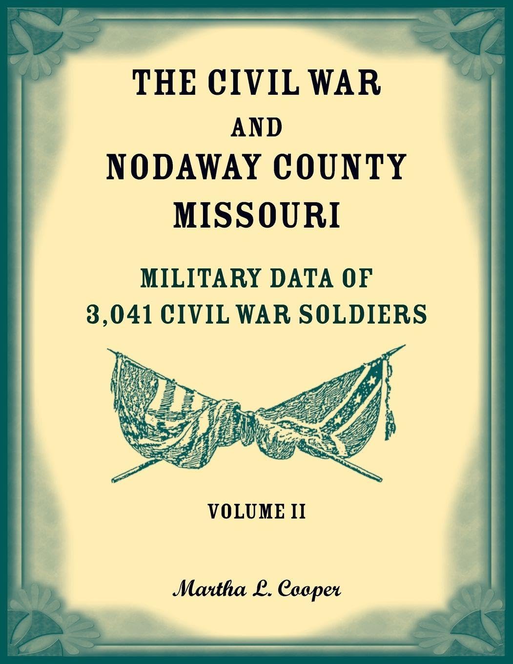 The Civil War and Nodaway County, Missouri, Volume 2