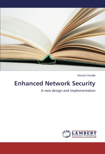 Enhanced Network Security: A new design and implementation