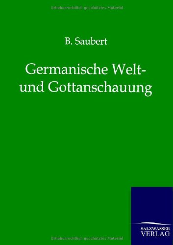 Germanische Welt- und Gottanschauung