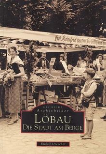 Löbau. Die Stadt am Berge