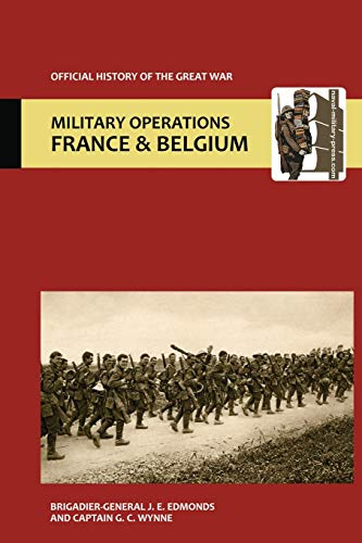 France and Belgium 1915 Vol 1. Winter 1914-15: Battle of Neuve Chapelle: Battles of Ypres.Official History of the Great War.
