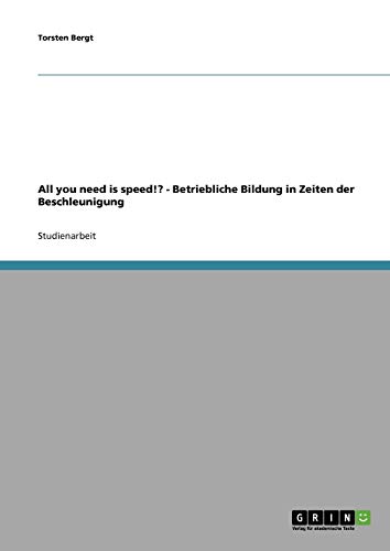 All you need is speed!? - Betriebliche Bildung in Zeiten der Beschleunigung