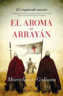 El aroma del arrayán : el crepúsculo nazarí