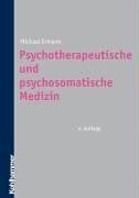 Psychosomatische Medizin und Psychotherapie. Ein Manual auf psychoanalytischer Grundlage