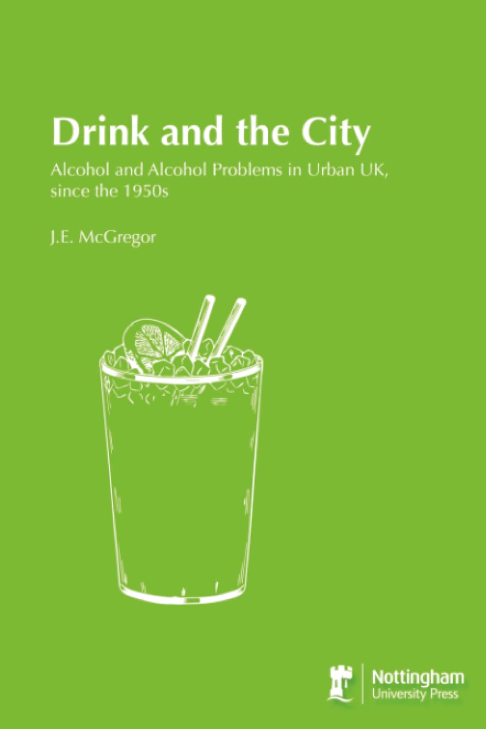 Drink and the City: Alcohol and Alcohol Problems in Urban UK, since the 1950s
