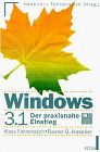 WINDOWS 3.1 Der praxisnahe Einstieg. Mit Diskette.