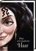 Disney – Villains 5: Das verzauberte Haar: Das Märchen von Rapunzel und ihrer Stiefmutter - Disneys Villains (5)