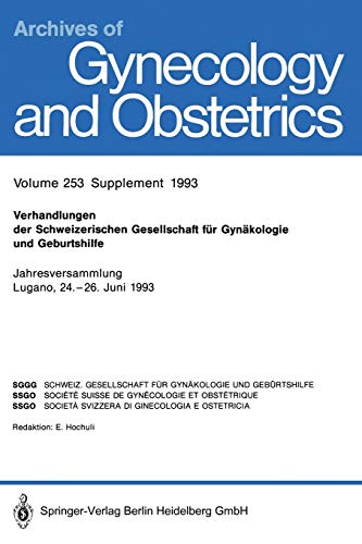 Verhandlungen der Schweizerischen Gesellschaft für Gynäkologie und Geburtshilfe: Jahresversammlung Lugano, 24.–26. Juni 1993 (Archives of Gynecology and Obstetrics)