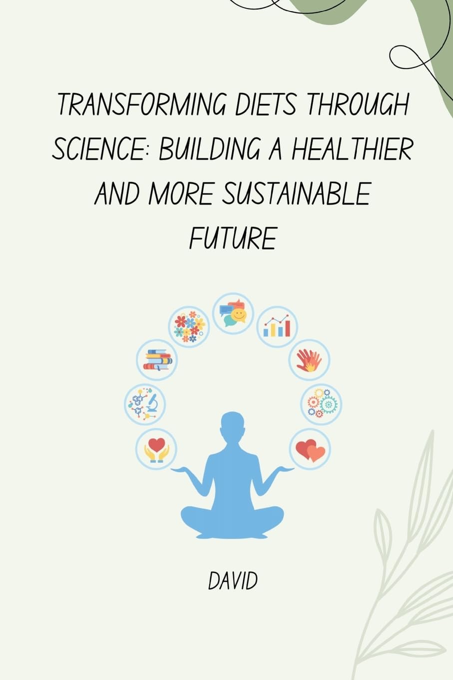 Transforming Diets Through Science: Building a Healthier and More Sustainable Future: DE