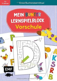 Mein bunter Lernspielblock – Vorschule: Erste Buchstabenrätsel: Übungen und Rätsel ab 5 Jahren
