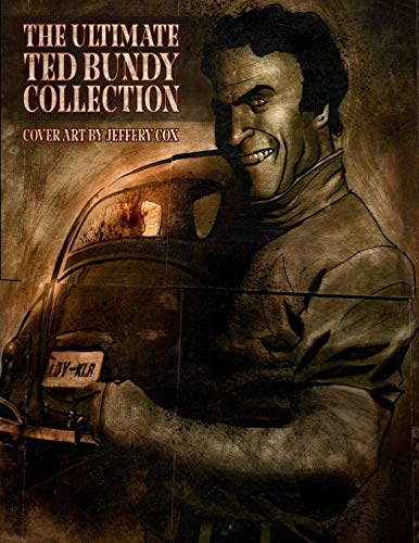 James Gilks The Ultimate Ted Bundy Collection