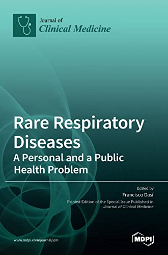 Rare Respiratory Diseases: A Personal and a Public Health Problem: A Personal and a Public Health Problem