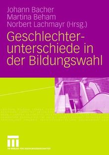 Geschlechterunterschiede In Der Bildungswahl (German Edition)