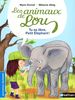 Les animaux de Lou : Tu es libre, petit éléphant !