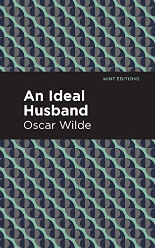 An Ideal Husband (Mint Editions―Plays)