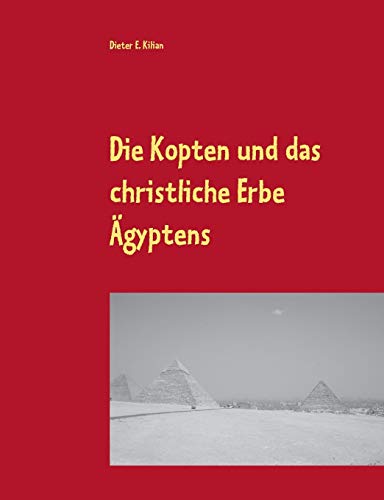 Die Kopten und das christliche Erbe Ägyptens