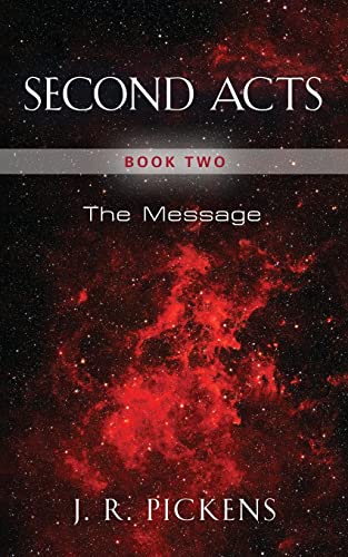 SECOND ACTS - BOOK TWO: THE MESSAGE