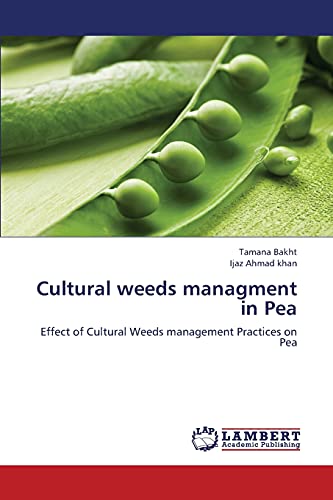 Cultural weeds managment in Pea: Effect of Cultural Weeds management Practices on Pea