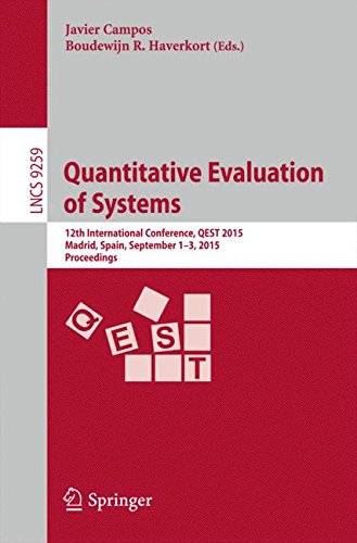 Quantitative Evaluation of Systems: 12th International Conference, QEST 2015, Madrid, Spain, September 1-3, 2015, Proceedings (Lecture Notes in Computer Science)