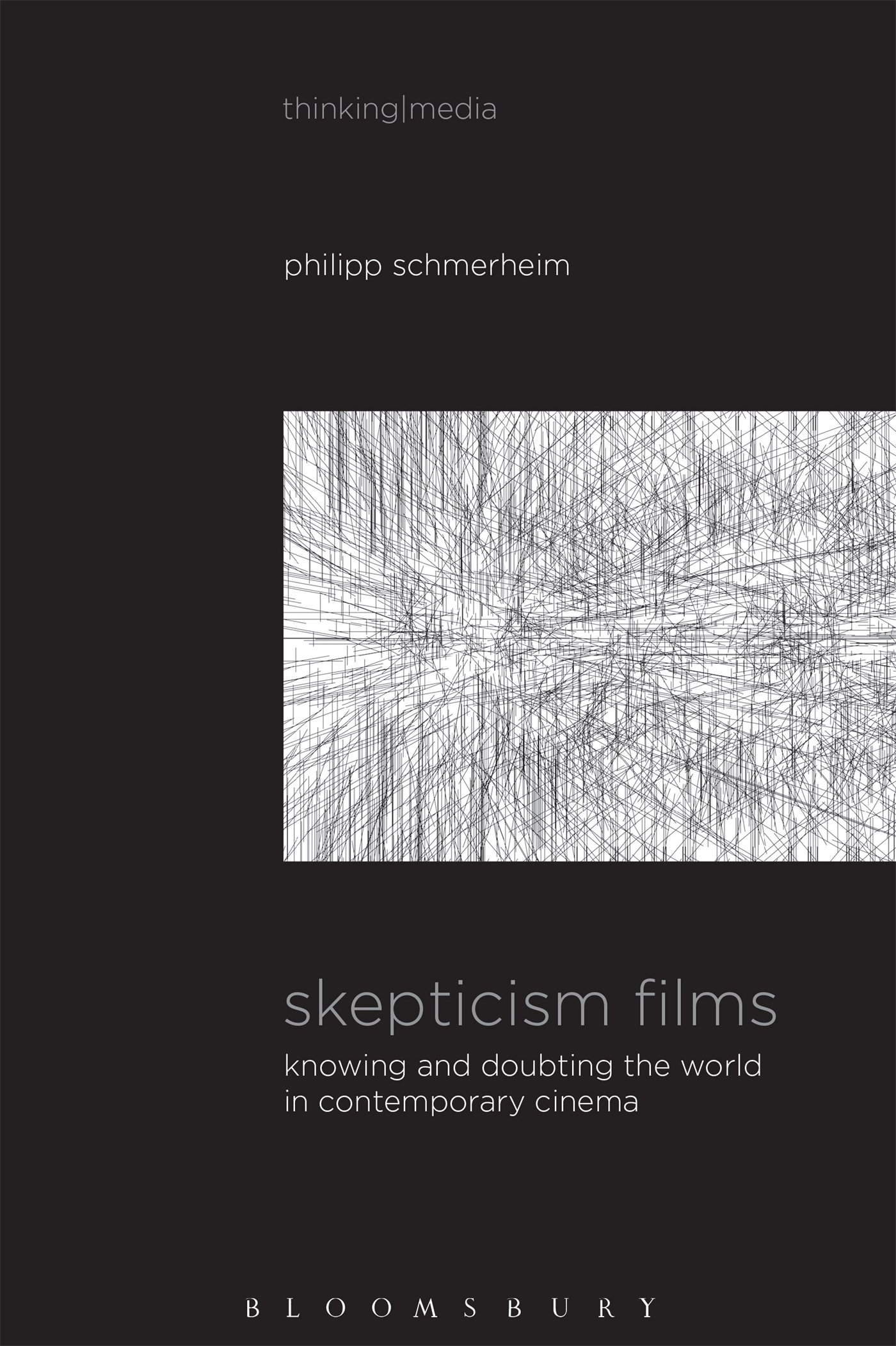 Skepticism Films: Knowing and Doubting the World in Contemporary Cinema (Thinking Media)